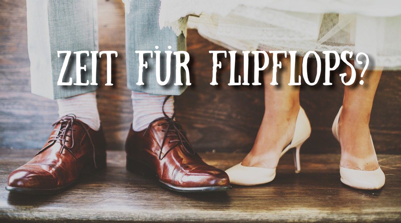 Zeit für FlipFlops